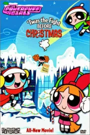 Powerpuff Girls – Twas the Fight Before Christmas