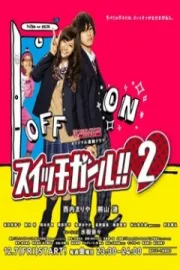 Switch Girl!! 2 [Live Action]